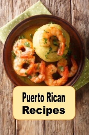 Cover of Puerto Rican Recipes