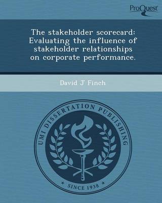 Book cover for The Stakeholder Scorecard: Evaluating the Influence of Stakeholder Relationships on Corporate Performance