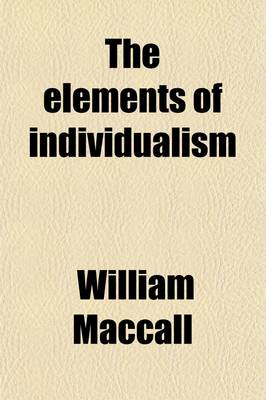 Book cover for The Elements of Individualism; A Series of Lectures