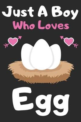 Book cover for Just a boy who loves Egg