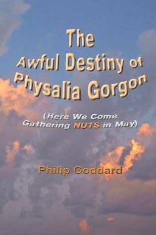 Cover of The Awful Destiny of Physalia Gorgon