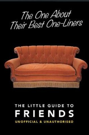 Cover of The One About Their Best One-Liners: The Little Guide to Friends