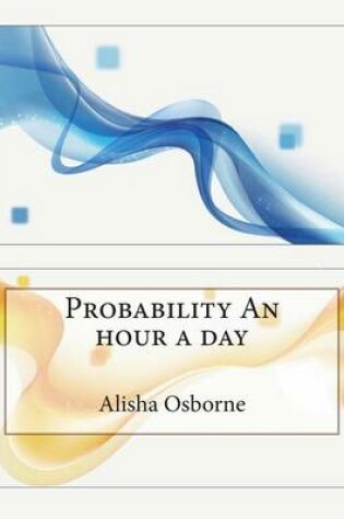 Cover of Probability an Hour a Day