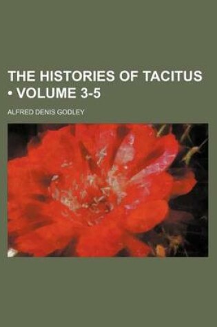 Cover of The Histories of Tacitus (Volume 3-5)