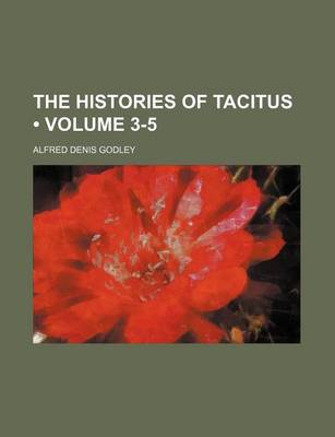 Book cover for The Histories of Tacitus (Volume 3-5)