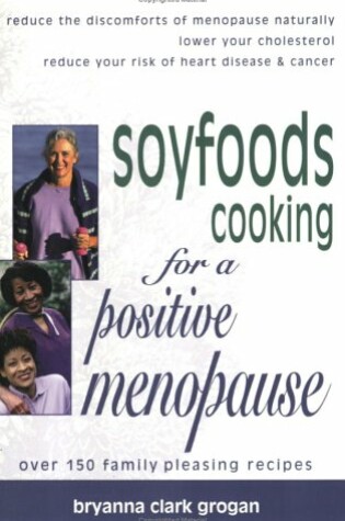 Cover of Soyfoods Cooking for a Positive Menopause