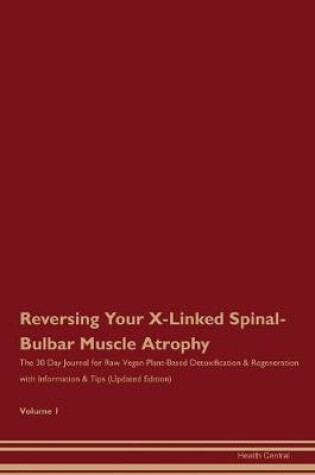 Cover of Reversing Your X-Linked Spinal-Bulbar Muscle Atrophy