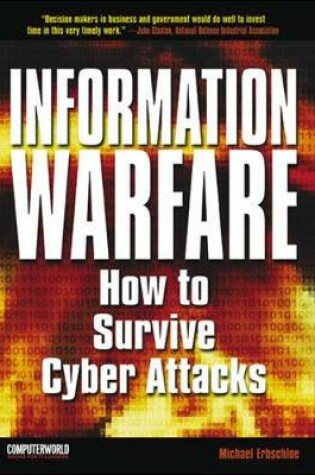 Cover of Information Warfare: How to Survive Cyber Attacks