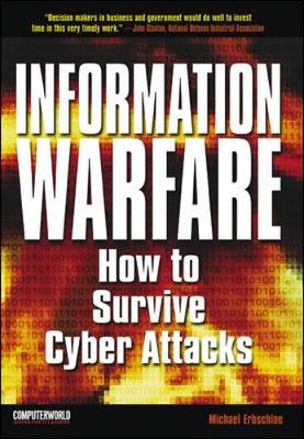 Book cover for Information Warfare: How to Survive Cyber Attacks