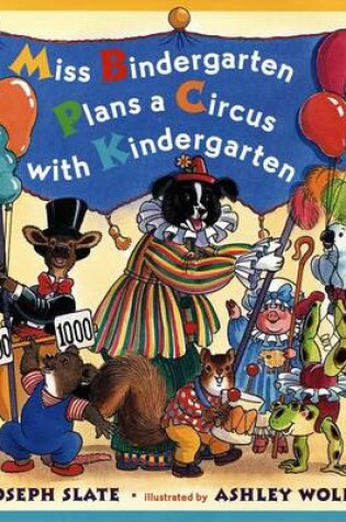 Cover of Miss Bindergarten Plans a Circus with KI