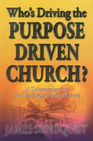 Cover of Who's Driving the Purpose Driven Church?