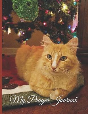 Cover of My Prayer Journal - Orange Cat (Captain Taters) under the Christmas Tree