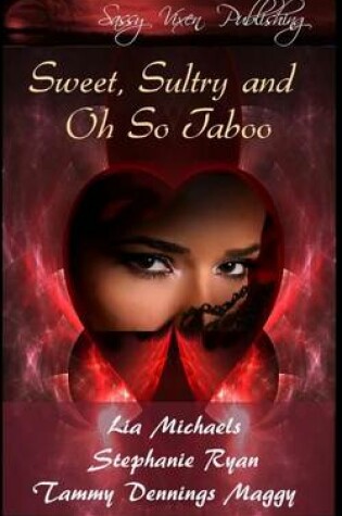 Cover of Sweet, Sultry, and Oh So Taboo