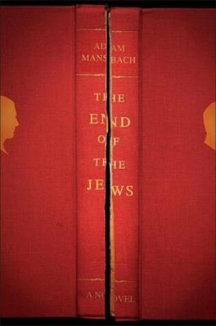 Cover of End of the Jews, The: A Novel