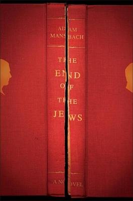 Book cover for End of the Jews, The: A Novel