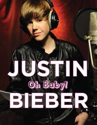 Book cover for Justin Bieber: Oh Baby!