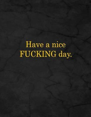 Book cover for Have a Nice Fucking Day.