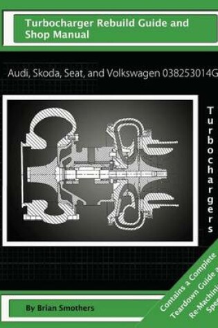 Cover of Audi, Skoda, Seat, and Volkswagen 038253014G Turbochargers