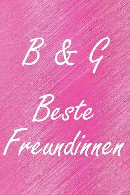 Book cover for B & G. Beste Freundinnen