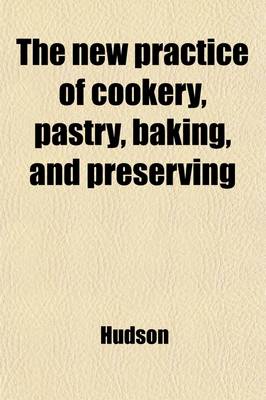 Book cover for The New Practice of Cookery, Pastry, Baking, and Preserving; Being the Country Housewife's Best Friend