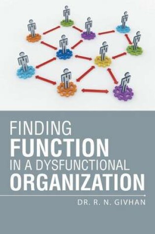 Cover of Finding Function in a Dysfunctional Organization