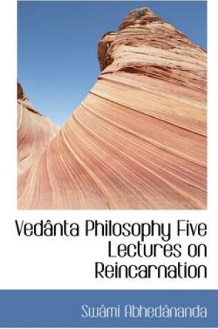 Cover of Ved Nta Philosophy Five Lectures on Reincarnation