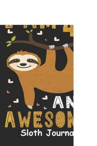 Cover of I Am 42 And Awesome Sloth Journal
