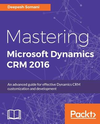 Book cover for Mastering Microsoft Dynamics CRM 2016