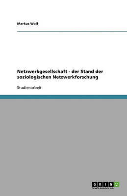 Cover of Netzwerkgesellschaft - der Stand der soziologischen Netzwerkforschung
