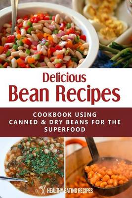 Book cover for Delicious Bean Recipes