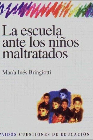 Cover of La Escuela Ante Los Ninos Maltratados