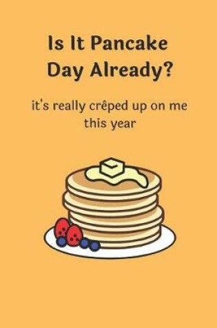 Cover of Is It Pancake Day Already?