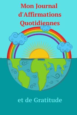 Book cover for Mon Journal d'Affirmations Quotidiennes et de Gratitude