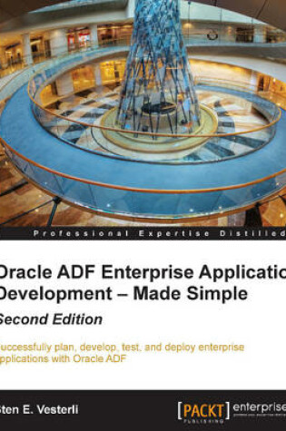 Cover of Oracle ADF Enterprise Application Development – Made Simple