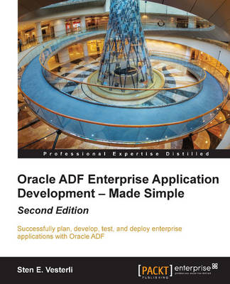 Cover of Oracle ADF Enterprise Application Development – Made Simple
