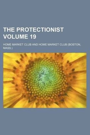 Cover of The Protectionist Volume 19