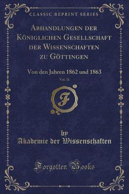 Book cover for Abhandlungen Der Königlichen Gesellschaft Der Wissenschaften Zu Göttingen, Vol. 11