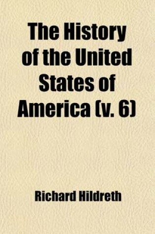 Cover of The History of the United States of America (Volume 6)
