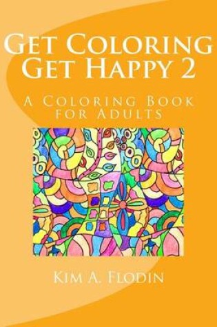 Cover of Get Coloring Get Happy 2