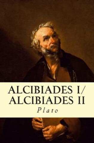 Cover of Alcibiades I/Alcibiades II