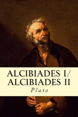 Book cover for Alcibiades I/Alcibiades II