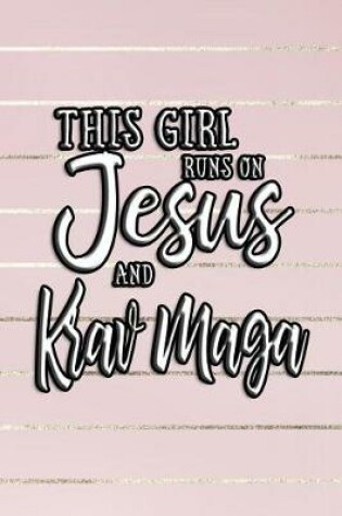 Cover of This Girl Runs on Jesus and Krav Maga