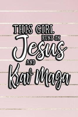 Book cover for This Girl Runs on Jesus and Krav Maga