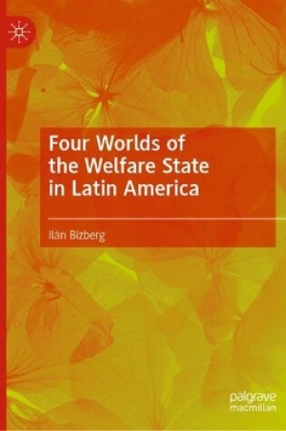 Cover of Four Worlds of the Welfare State in Latin America