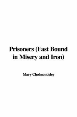 Cover of Prisoners (Fast Bound in Misery and Iron