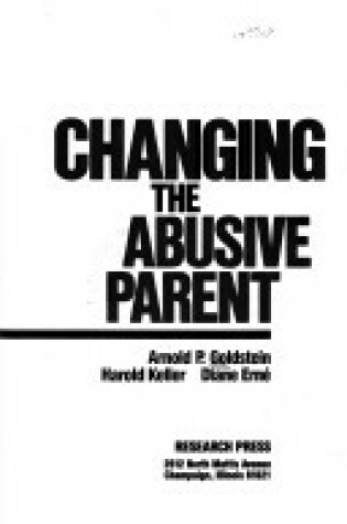 Cover of Changing the Abusive Parent