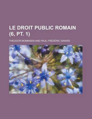 Book cover for Le Droit Public Romain (6, PT. 1)