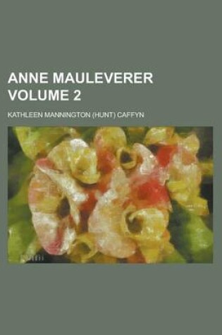 Cover of Anne Mauleverer Volume 2