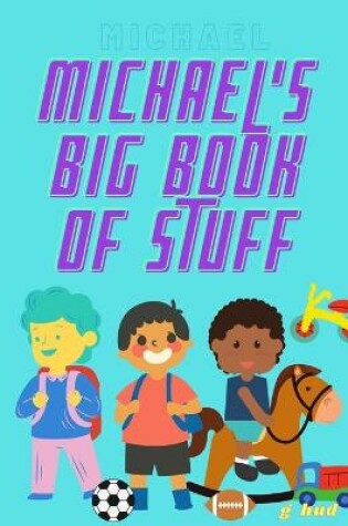 Cover of Michael's Big Book of Stuff