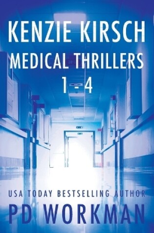 Cover of Kenzie Kirsch Medical Thrillers Books 1-4